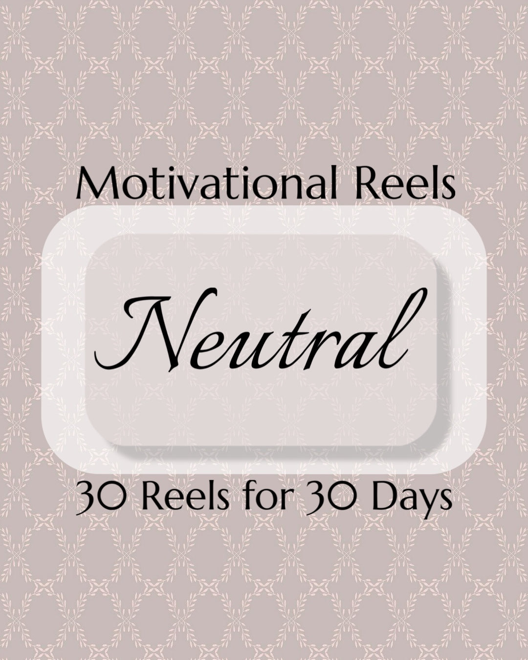 Motivational Reels: Neutral Pack 1